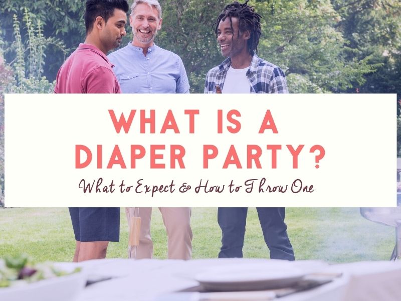 What’s a Diaper Party? [And How to Throw One!]