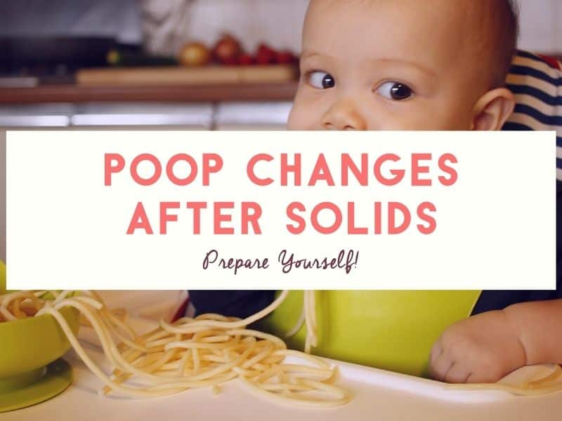 Poop Changes After Starting Solids [Prepare Yourself!]