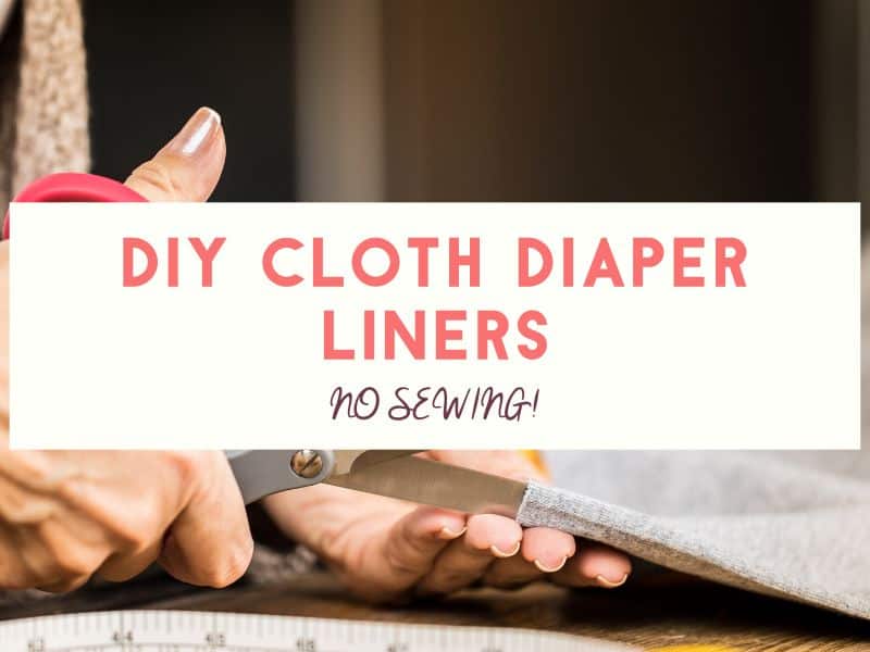 How to Make DIY Cloth Diaper Liners