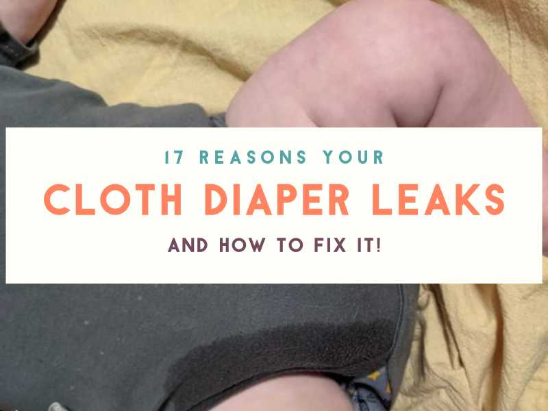 Are Your Cloth Diapers Leaking? Here’s Why!