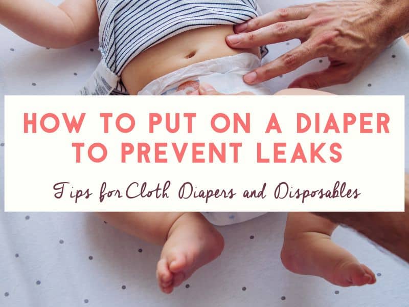 How to Put on A Diaper so It Doesn’t Leak