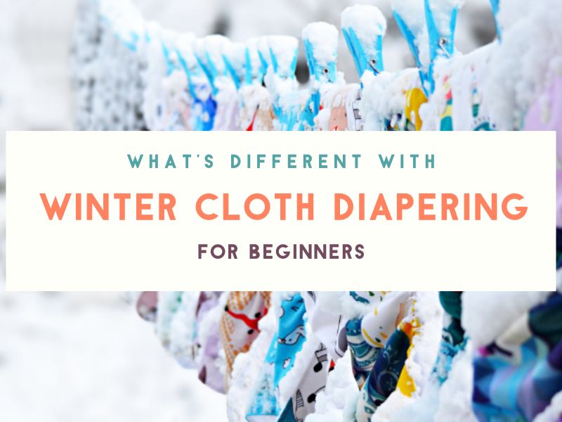Winter Cloth Diapering: What’s Different?