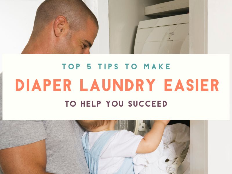 5 Ways to Make Cloth Diaper Laundry Easier!