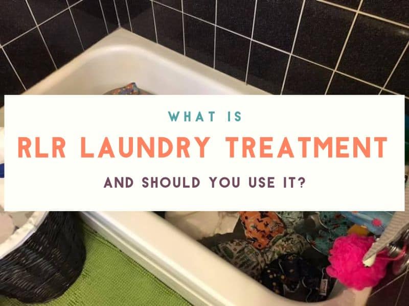 What is RLR Laundry Treatment (and Is It Good for Cloth Diapers)?